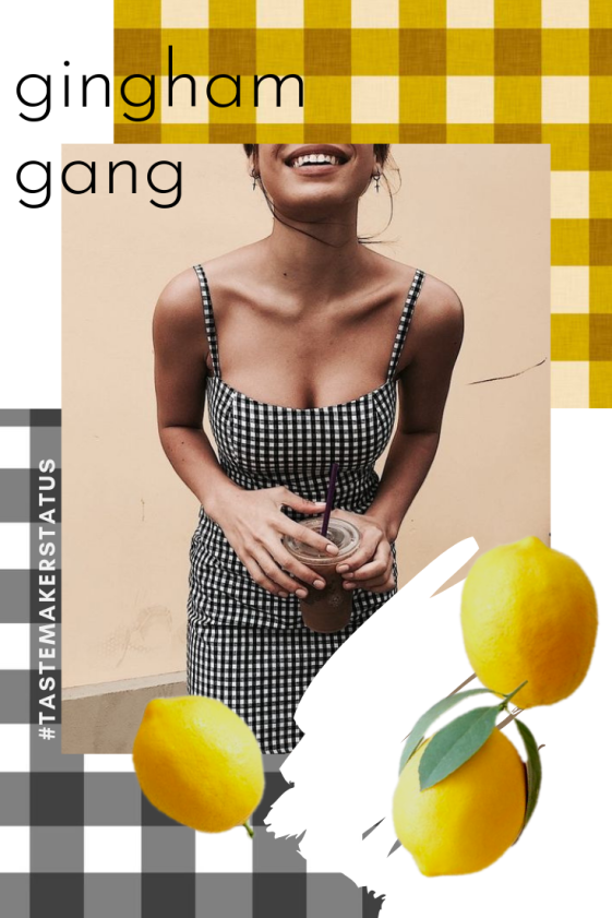 Gingham Gang - Tastemaker Status